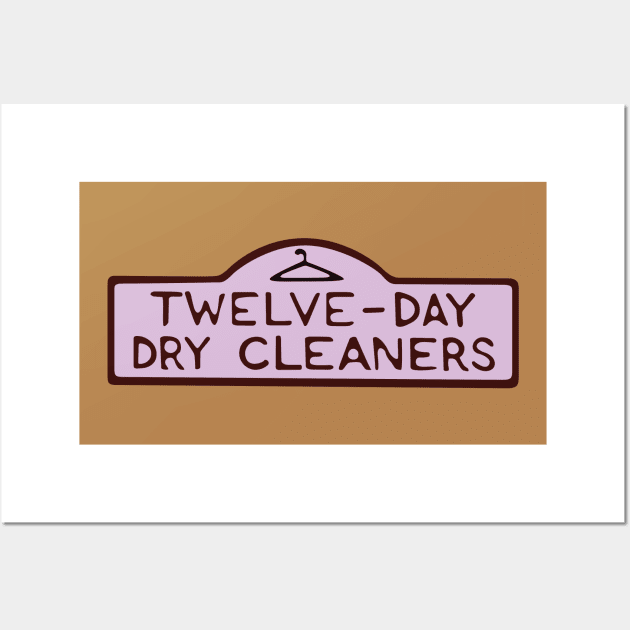 Twelve-Day Dry Cleaners Wall Art by saintpetty